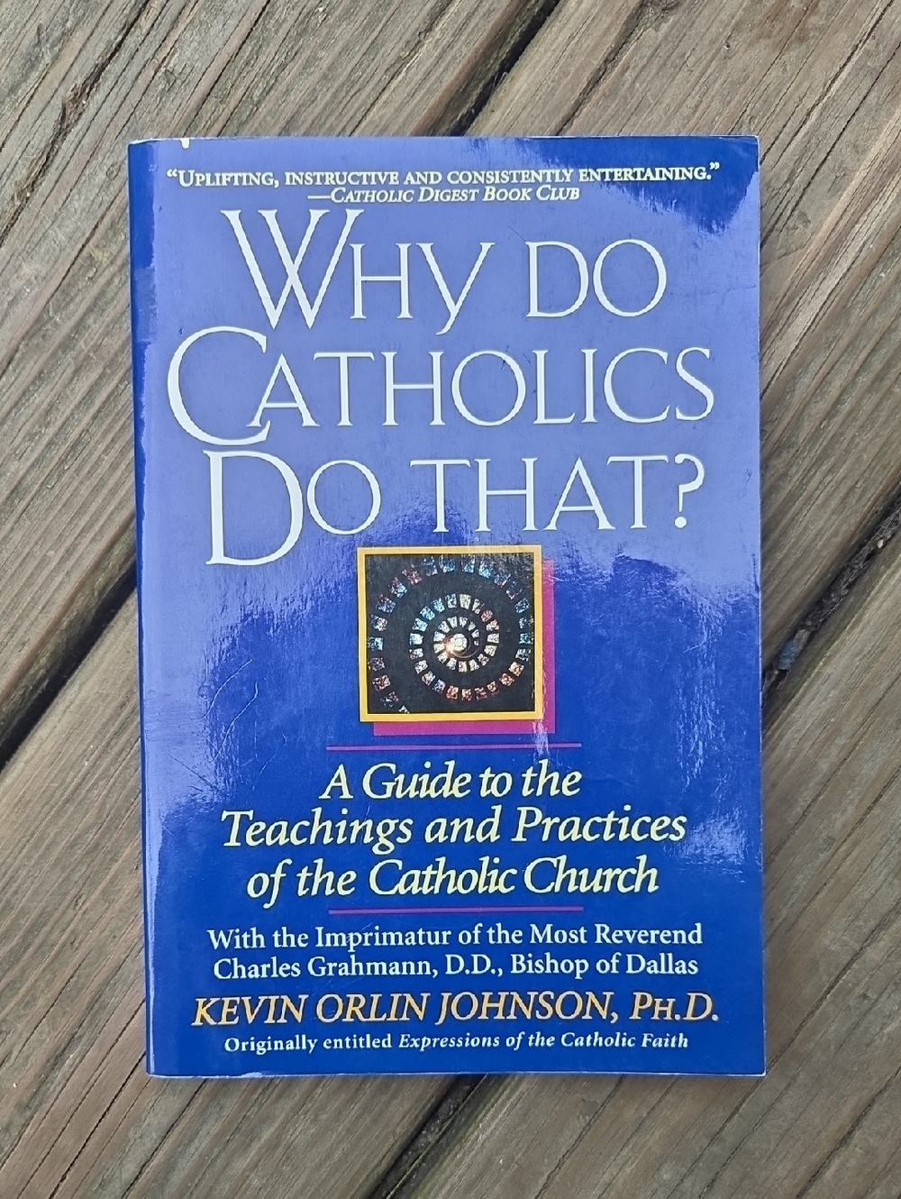 Why Do Catholics Do That? - Blue Paperback Book